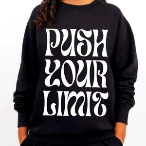 Push your limits sweatshirt